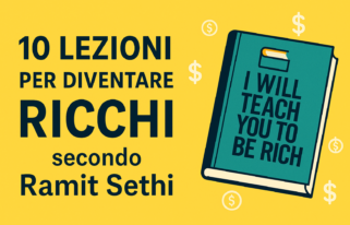 Come gestire i tuoi soldi per vivere una vita ricca 10 Consigli da seguire subito